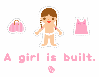 a girl is built