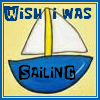 Wish I Was Sailing