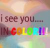 I See You In Color