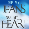 Rip My Jeans, Not My Heart