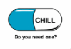 chill pill - need one?