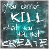 you cannot kill