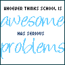School is NOT Awesome