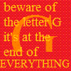 beware of 'G'