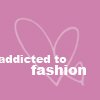 fashion addiction