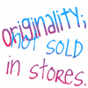 orginaity not sold in stores