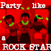 party like a rock star