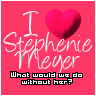 I Love Stephnie Meyer