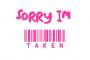 Sorry I'm taken!!!