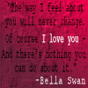 Bella Swan Quote