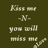 kiss me and miss me