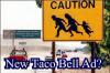 Caution Taco Bell Crossing