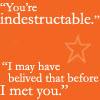 indestructible!! yesh yesh