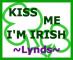 Kiss me I'm Irish 