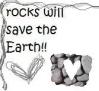 Rocks will save the world! <33