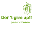 don't give up!!