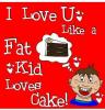 FAT CAKE