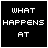 what happens...