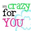 crazy for you