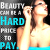 Beauty Is A Hard Price To Pay