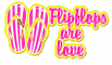 flipflop are love