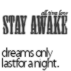 Stay Awake (Dreams Only Last for a Night) || All Time Low