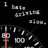 Driving Slow