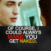 Make you get naked