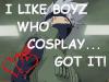 Boyz who cosplay