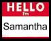 Hello My names is Samantha