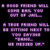 Best Friend = Jail Mate