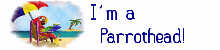 I'm a Parrothead!