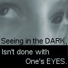 Seeing In the dark