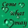 come what may