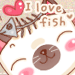 i love fish!