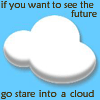 Stare Into A Cloud
