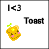I <3 Toast