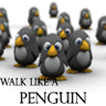 walk like a penguin