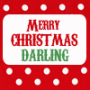 Merry Christmas Darling