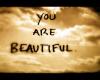 You are Beautiful ...~*