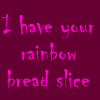 Rainbow Bread Slice