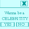 Wanna Be A Celebrity